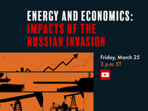 Let’s Talk About: Energy and Economics — Impacts of the Russian Invasion