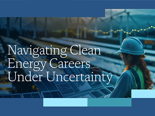 Woman in hard hat reviews digital graphs at a solar farm. Text reads, "Navigating Clean Energy Careers Under Uncertainty," highlighting work challenges.